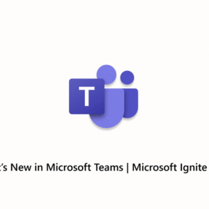 What’s New in Microsoft Teams | Microsoft Ignite 2024