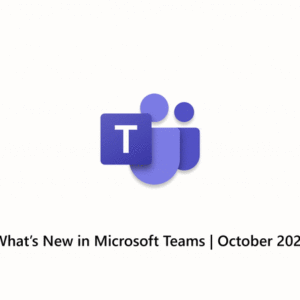 What’s New in Microsoft Teams | October 2024