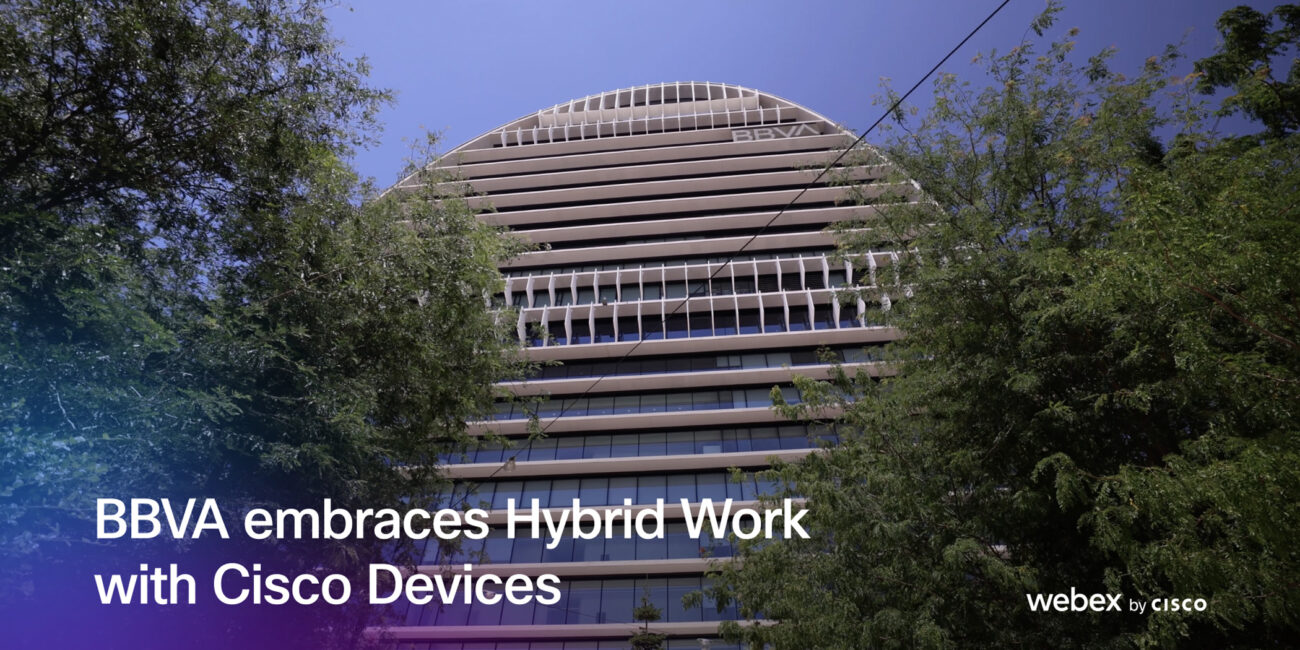 How BBVA embraced hybrid work with Cisco devices